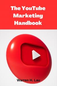 The Youtube Marketing Handbook Cover Design (written by Warren H. Lau)