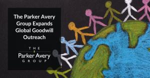 The Parker Avery Group Expands Global Goodwill Outreach