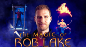 THE MAGIC OF ROB LAKE to Dazzle Audiences at  the AT&T Performing Arts Center On Saturday, July 29th