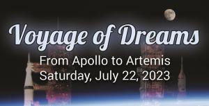 Voyage of Dreams: From Apollo to Artemis @ USS Hornet July 22