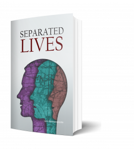 “Separated Lives” Encapsulates a Gripping Journey of Discovery and Unexpected Twists