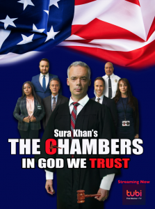 Court Room Dramedy (Pilot) Sparks Talks of a Season One for Sura Khan’s, “The Chambers – In God We Trust” (TV) “2024”