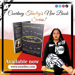 Author Courtney Teasley’s New Release “Disrupt the CJ-SOO: The Easy Way to Learn Your Rights!” Challenges the Status Quo