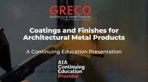 GRECO Offers New AIA-Approved Continuing Education Course on  Metal Coatings and Finishes