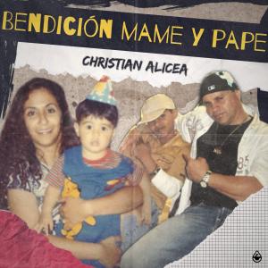 CHRISTIAN ALICEA GETS REAL IN A CONVERSATION WITH HIS PARENTS IN NEW MUSIC VIDEO “BENDICIÓN MAME Y PAPE”