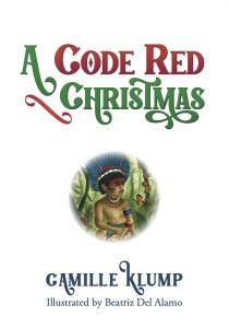 Conservationist And Award -Winning Children’s Author Camille Klump Has Just Released A Code Red Christmas