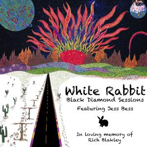 White Rabbit - Version by Black Diamond Sessions Featuring Jess Bess