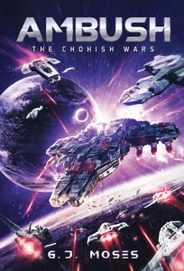 Ambush: The Chohish Wars by G. J. Moses