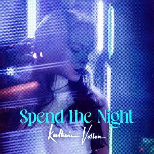 Swiss Sensation Katherine Vollen Debuts Single “Spend the Night” Under MLife Music Group Entertainment Label