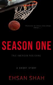 "Season One" Written By Ehsan Shah