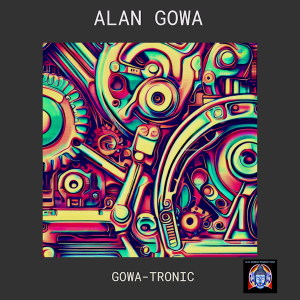 Guitarist Alan Gowa Signs with Blue Buddha Productions, Unveils Captivating Solo Album “Gowa-Tronic”