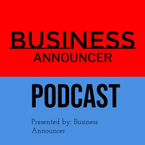 Business Announcer's New Podcast