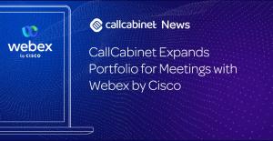 CallCabinet Expands Portfolio for Meetings with Webex by Cisco