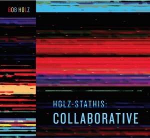 Drummer Bob Holz to Release New Album “Holz-Stathis: Collaborative”