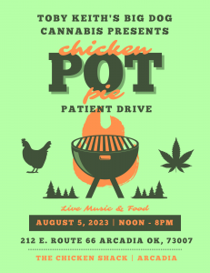 Toby Keith’s Chicken Pot Pie Patient Drive: A Groundbreaking Event for Cannabis Patients and Education- August 5th, 2023