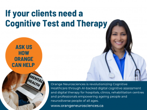 Orange Neurosciences inviting Neurology, Psychiatry and Psychology Professionals to use Digital Cognitive Assessment and Digital Cognitive Therapy.