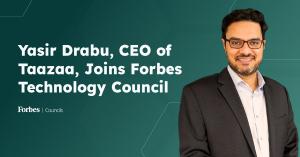 Yasir Drabu, CEO of Taazaa, Joins Forbes Technology Council