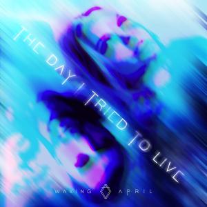 Electro-pop Duo Waking April Release Official Music Video for Their Cover of ‘The Day I Tried to Live’ by Soundgarden