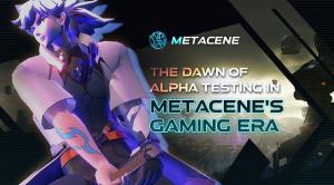 The Dawn of Alpha Testing in MetaCene’s Gaming Era