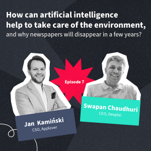 Jan Kaminski and Swapan Chaudhuri, CEO of Deeplai in episode 7 of the podcast by Applover.