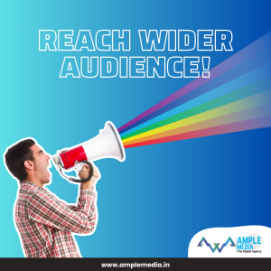 Reach wider Audience with Ample Media Agency