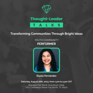 Elyssa Fernandez - Featured performer at Thought Leader Talks Fort Worth