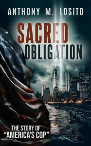 Sacred Obligation: The Story of America’s Cop