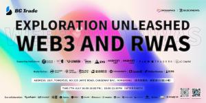 BG Trade is organizing a forum titled "Exploring Unleashed: Web3 and RWAs" to be held in Hong Kong.