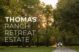 Thomas Ranch Retreat Estate