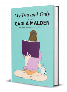 Carla Malden’s New Novel “My Two and Only” Delves into the Heart of Love, Loss and Loyalty