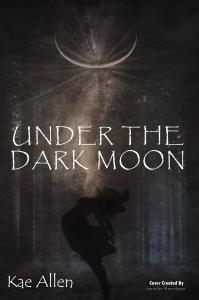 “Under the Dark Moon” by Kae Allen: A Suspenseful Ghost Story.