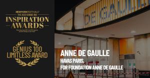 Genius 100 Foundation and NY Festivals Advertising Awards select “Anne De Gaulle” for Gold  2023 Genius Limitless Award