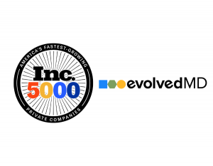 evolvedMD Earns Elite Place Two Years Running on Inc. 5000 ‘Fastest Growing Private Companies in America’