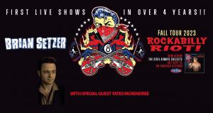 Brian Setzer’s Rockabilly Riot Unveils Thrilling Concert Dates Featuring Grammy Winner Yates McKendree