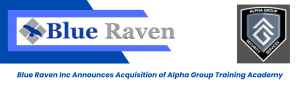 Blue Raven Inc Announces Acquisition of Alpha Group Training Academy