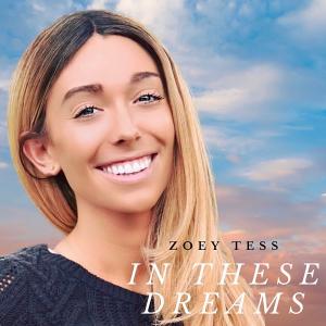 Zoey Tess takes audiences on a whimsical journey with her latest single, “In These Dreams”