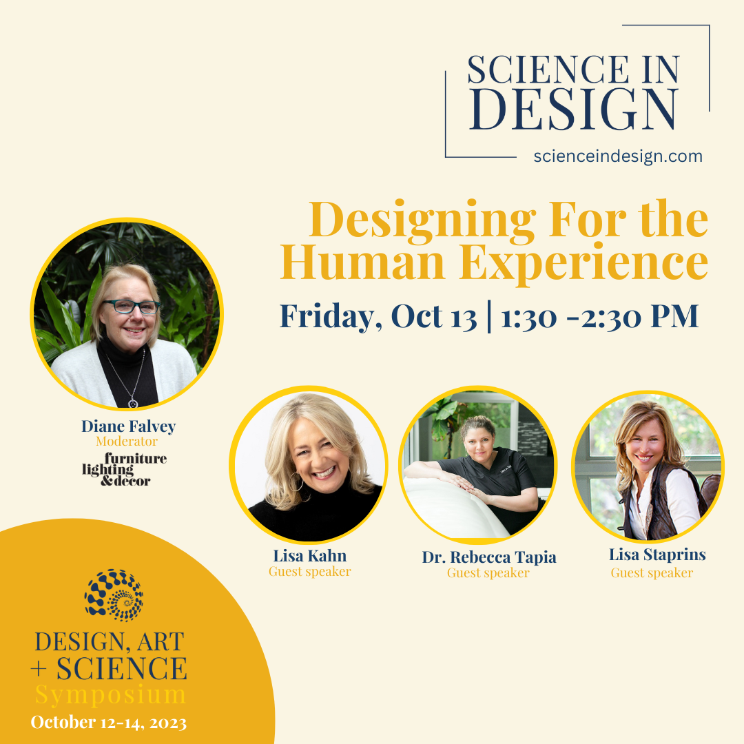 “Designing For The Human Experience” will be moderated Diane Falvey, alongside Dr Rebecca Tapia, and designers Lisa Kahn and Lisa Staprans.
