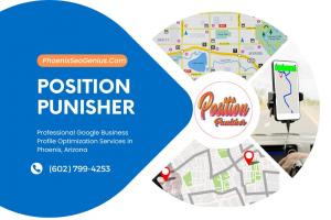 Position Punisher Launches Expert Google Business Profile Optimization Services in Phoenix, Empowering Local Businesses