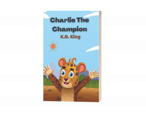 AUTHOR AND ADVOCATE RELEASES INSPIRATIONAL TALE OF SELF-DISCOVERY AND TRIUMPH IN “CHARLIE THE CHAMPION”