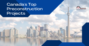 Canada's Top Preconstruction Projects