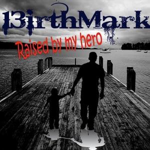 Rising Southern Hip Hop Artist, 13irthmark’s New Single “RAISED BY MY HERO” Celebrates Black Fatherhood and Resilience