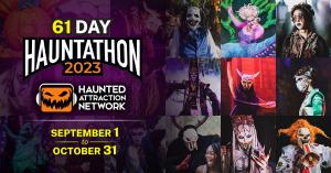 The Haunted Attraction Network Celebrates 61 Days of Haunted Houses With New Season Of its Annual Hauntathon