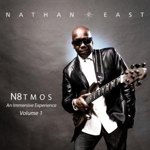 Nathan East Announces New Apple Music Exclusive Atmos Album N8tmos An Immersive Experience Volume 1