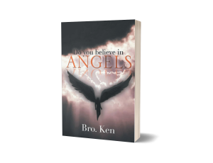 Bro. Ken Writes a Tale of Faith and Miracles in “Do You Believe in Angels”
