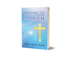 Prepare to Meet Your Maker: A Transformative Guide to Embracing Jesus and Attaining Eternal Salvation