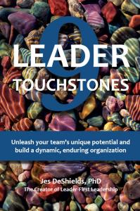 9 Leader Touchstones promises readers an immersive journey to becoming a Leader-First® Leader.