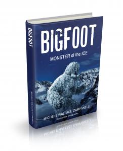 “Bigfoot: Monster of the Ice” by Michele Wallace Campanelli explores the violent tendencies buried deep in humans