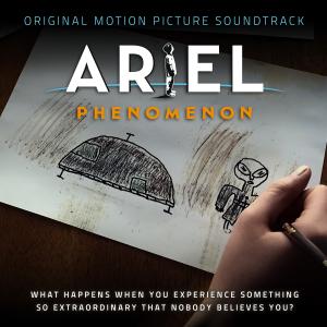Soundtrack Of Ariel Phenomenon Set For Release, Debuting On All Platforms Today Via The Orchard