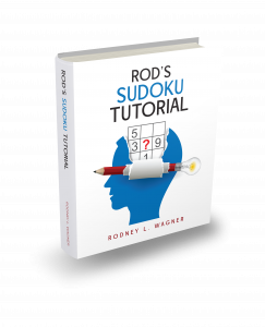 “Rod’s Sudoku Tutorial” by Rodney L. Wagner improves the problem-solving and decision-making skills