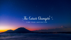 Find your inspiration - The Career Changers